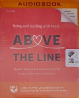 Above the Line - Living and Leading with Heart written by Stephen Klemich and Mara Klemich PhD performed by David Linski on MP3 CD (Unabridged)